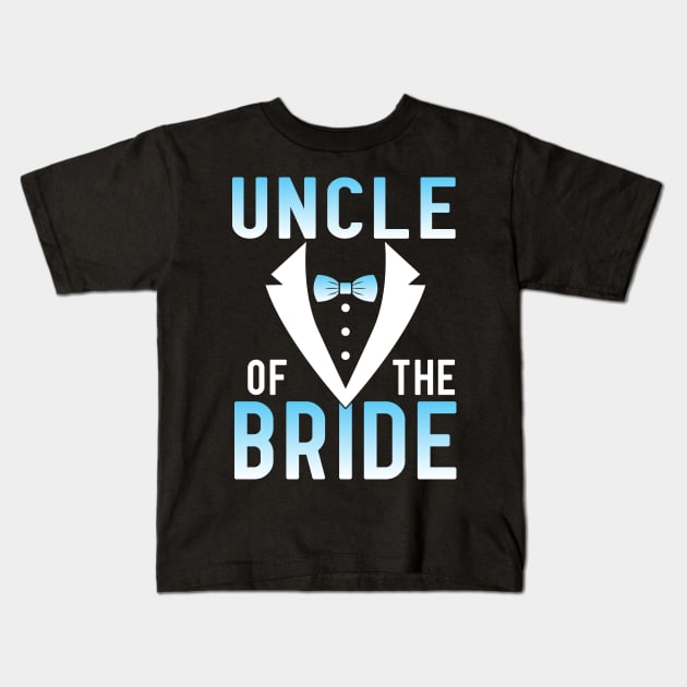 Uncle Of The Bride Groom Husband Wife Wedding Married Day Kids T-Shirt by joandraelliot